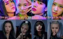BLACKPINK tung teaser MV, hứa hẹn trở thành bản hit tiếp theo