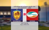 VIDEO Highlights: CLB Quảng Nam 0-3 CLB Viettel (Vòng 7 LS V.League 1-2020)