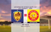 VIDEO Highlights: CLB Quảng Nam 2-1 CLB Thanh Hóa (Vòng 3 LS V.League 1-2020)