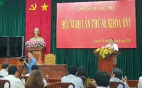 Hôm nay (9/6), Quảng Trị bầu Chủ tịch tỉnh sau 4 tháng khuyết lãnh đạo