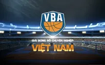 Giải bóng rổ chuyên nghiệp Việt Nam - VBA 2020 thay đổi thời gian tổ chức