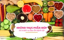 Những thực phẩm giúp trẻ tránh xa đau ốm bệnh tật