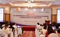 Tập huấn chuyên sâu về CPTPP: Phổ biến, tuyên truyền các cam kết của Hiệp định CPTPP