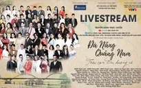 5 tỷ đồng được quyên góp cho "tâm dịch" từ livestream "Đà Nẵng - Quảng Nam - Triệu con tim hướng về"