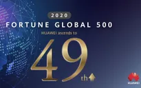 Huawei lọt vào top 50 của bảng xếp hạng Fortune Global 500 năm 2020