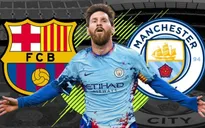 Chuyển nhượng bóng đá quốc tế ngày 25/8: Man City trên đường đưa Messi rời Barca, Chelsea lên kế hoạch thanh lý hàng loạt ngôi sao