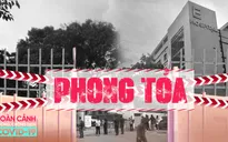 Toàn cảnh Phòng chống dịch COVID-19 ngày 20/8: Nhìn lại 24h căng thẳng tại Bệnh viện E