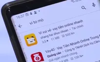 "Thay tên đổi họ", sự thật đáng sợ đằng sau những app cho vay online