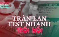 Toàn cảnh phòng chống COVID-19 ngày 27/8: Tràn lan test nhanh bán trên mạng