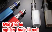 Thuốc lá mới đang nhắm vào giới trẻ để tạo ra một thế hệ nghiện thuốc lá mới