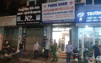 Một phụ nữ tử vong tại phòng khám tư sau khi nạo thai