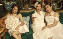 Lê Khanh, Hồng Vân và Kaity Nguyễn hóa thân ba chị em vương giả