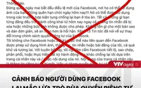 Người dùng Facebook cần cẩn trọng, tránh mắc lừa chia sẻ thông tin giả mạo