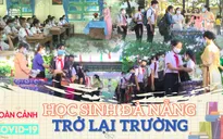 Toàn cảnh phòng chống COVID-19 ngày 14/9: Lần đầu tựu trường muộn của học sinh Đà Nẵng