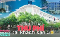 Toàn cảnh phòng chống COVID-19 ngày 15/9: Cách ly thu phí ở khách sạn 5 sao