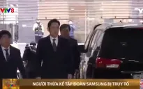 Người thừa kế Tập đoàn Samsung tiếp tục rơi vào vòng lao lý