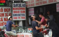 Quản lý chặt việc mua, bán sim kích hoạt sẵn