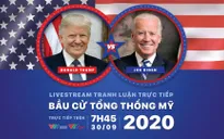 Đón xem Tranh luận trực tiếp Donald Trump và Joe Biden bầu cử Tổng thống Mỹ 2020 (7h45 ngày 30/9)