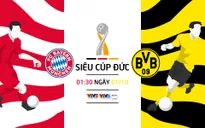 Siêu cúp Đức: Bayern Munich - Dortmund (01h30 ngày 01/10, trực tiếp trên VTV5, VTV6)