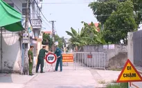 Chống dịch ở Hải Dương: Xử lý phải mau lẹ, ngăn chặn "quả bom" gây ra thảm họa