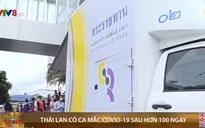 COVID-19: Thái Lan có ca mắc đầu tiên trong cộng đồng sau hơn 100 ngày