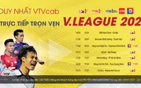 Duy nhất trên VTVcab: Trực tiếp trọn vẹn V.League 2021