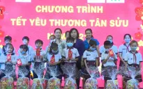"Tết yêu thương" cho trẻ em có hoàn cảnh đặc biệt