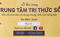 Ra mắt Trung tâm Tri thức số - kết nối thư viện số dùng chung