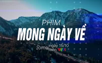 PTL Mong ngày về: Nỗi lòng của người con xa xứ trong đại dịch (20h10, VTV1)