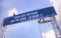 TP Hồ Chí Minh: Vận hành bệnh viện thu dung, điều trị COVID-19 cấp quận, huyện