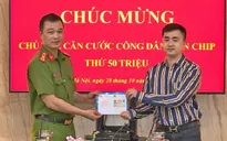 Hoàn thành 50 triệu thẻ căn cước công dân gắn chip điện tử