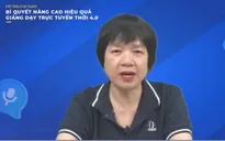 Dạy trực tuyến môn văn và ngoại ngữ thế nào để không "ru ngủ" học sinh?
