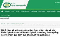 Cảnh báo thông tin quảng cáo sản phẩm thực phẩm bảo vệ sức khỏe Đại cốt đan và Viên sủi Đại cốt đan