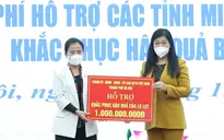 Hà Nội hỗ trợ 7 tỉnh miền Trung và Tây Bắc khắc phục thiệt hại do mưa lũ