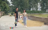 Phố trong làng - Tập 7: Cuối cùng Đông cũng biết nhà gái xinh