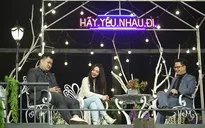 Hãy yêu nhau đi số 10: Trên tình bạn, dưới tình yêu là tình...?