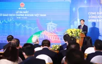 Xây dựng thị trường chứng khoán thống nhất, chuyên nghiệp, phát triển vững mạnh hơn, hiệu quả hơn