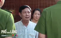 Phố trong làng - Tập 25: Ông Trung bị công an bắt
