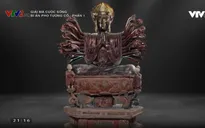 "Giải mã cuộc sống": Hành trình trở thành báu vật quốc gia của pho tượng Phật cổ