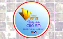 Việc tử tế tháng 12: Ngày mai cho em (20h10, 4/12, VTV1)