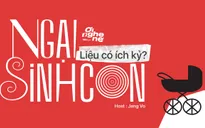 Số 14 Podcast "Ơi nghe nè": Ngại sinh con - Liệu có ích kỷ?