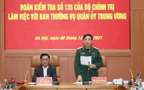 Đoàn Kiểm tra số 135 của Bộ Chính trị làm việc với Ban Thường vụ Quân ủy Trung ương