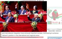 Truyền thông quốc tế: Đại hội XIII mang tầm ảnh hưởng khu vực và quốc tế