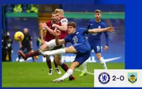Chelsea 2-0 Burnley: Chiến thắng đầu tay của HLV Tuchel