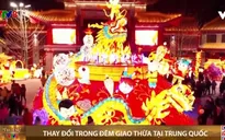 Trung Quốc: Thay đổi trong đêm giao thừa