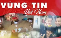 Vững tin Việt Nam 2020 - một năm kiên cường, sáng tạo và diệu kỳ