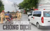 Bản tin Chống dịch 24h sáng 23/2: Hải Phòng đã và đang làm gì để ngăn chặn dịch?