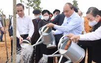 Thủ tướng Nguyễn Xuân Phúc: Trồng cây xanh để thúc đẩy quốc kế dân sinh
