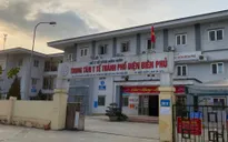 Trung tâm Y tế thành phố Điện Biên sẽ trở thành bệnh viện dã chiến