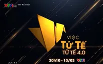Những khách mời thú vị trong "Việc tử tế tháng 3: Tử tế 4.0"